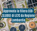 Filiera ECO-SLUDGE di LE2C - sviluppo della gestione dei fanghi da depurazione